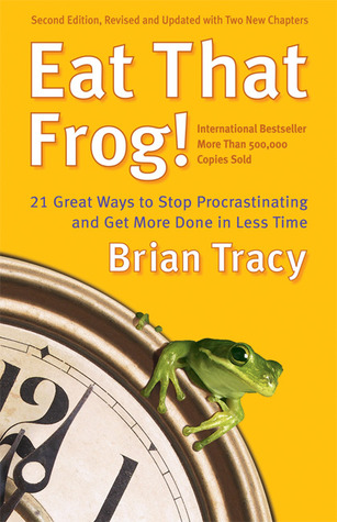 Eat that Frog by Brian Tracy
